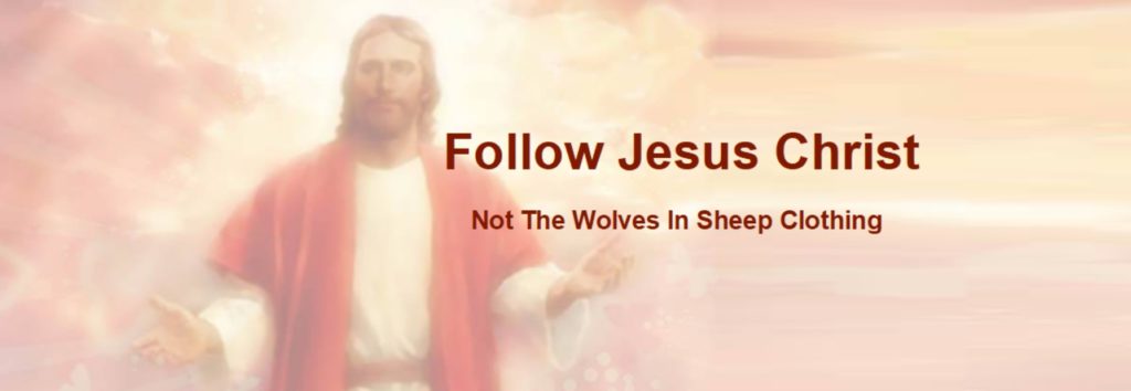 Follow Jesus, Not the Wolves In Sheep Clothing Youtube Channel