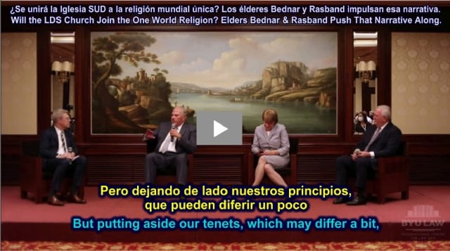 Will the LDS Church Join the One World Religion? Elders Bednar & Rasband Push That Narrative Along